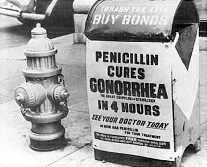  - Penicillin cures Gonorrhea (Source)