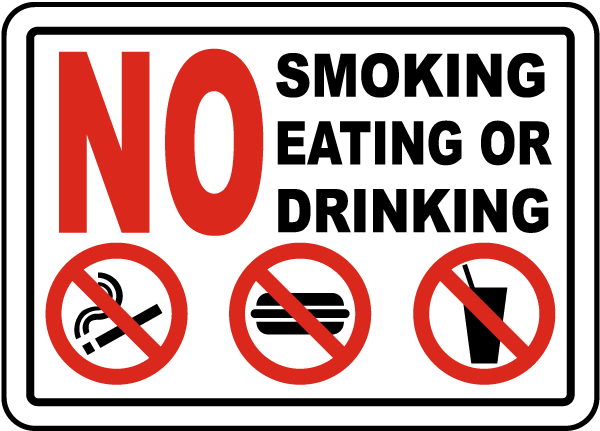 No smoking eating or drinking